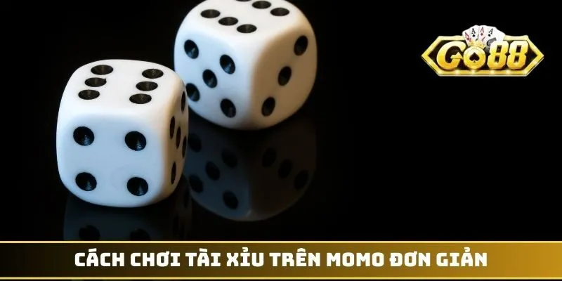 Cách chơi Tài Xỉu trên Momo đơn giản
