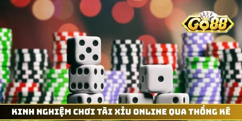 Kinh Nghiệm Chơi Tài Xỉu - 99% Cơ Hội Thắng Trong Tay 2 Kinh nghiệm chơi Tài Xỉu online qua thống kê